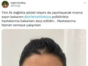 ”Yılın İlk Sağlıkta Şiddet Olayını Yayınlayacak Mısınız Sayın Bakanım”